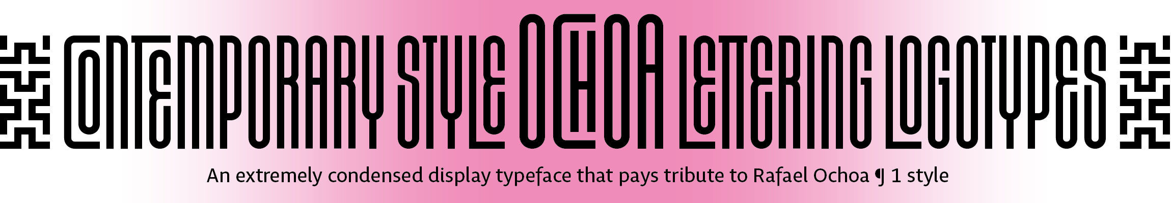 Ochoa: An extremeley condensed display typeface that pays tribute to Rafael Ochoa