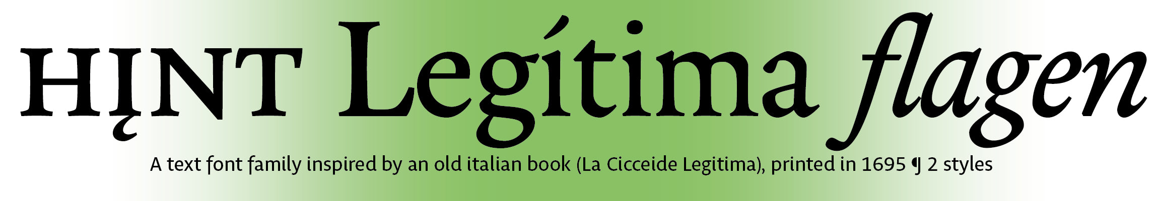 Legitima: A text font family inspired by an old italian book (La Cicceide Legitima), printed in 1695 ¶ 2 styles